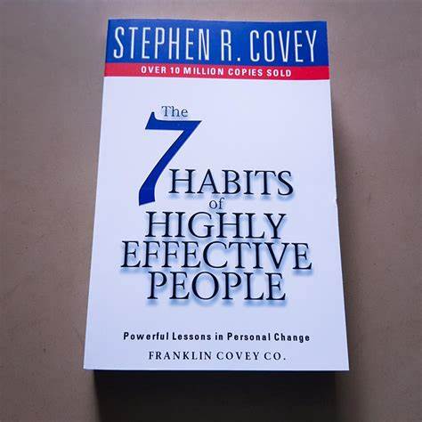 The 7 Habits of Highly Effective People by Stephen Covey